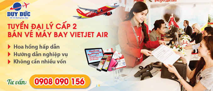 Tuyển đại lý bán vé máy bay Vietjet Air tại Hà Nội