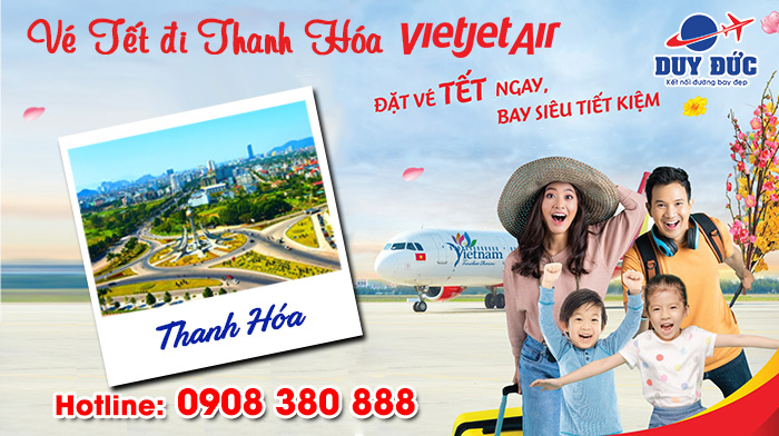Vé Tết Vietjet Air đi Thanh Hóa bao nhiêu tiền ?