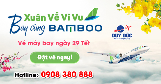 Vé máy bay ngày 29 Tết hãng Bamboo Airways