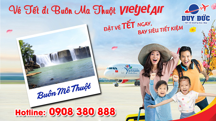 Vé Tết Vietjet Air đi Buôn Mê Thuột bao nhiêu tiền ?