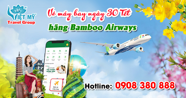 Vé máy bay ngày 30 Tết hãng Bamboo Airways
