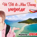 Vé tết Vietjet Air đi Nha Trang bao nhiêu tiền ?