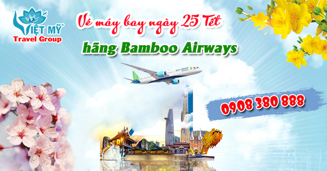 Vé máy bay ngày 25 Tết hãng Bamboo Airways