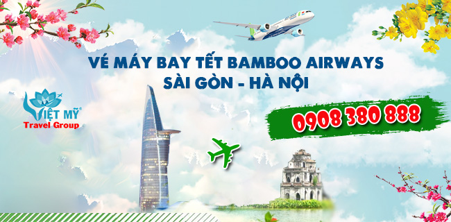 Vé Tết Sài Gòn Hà Nội hãng Bamboo Airways bao nhiêu tiền ?