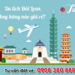 Qua Đài Loan du lịch bay hãng nào giá rẻ ?