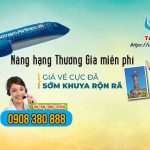 Nâng hạng Thương Gia miễn phí khi bay Hà Nội – Tp. Hcm hãng Vietnam Airlines