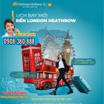 Lịch bay mới đến London nước Anh của Vietnam Airlines
