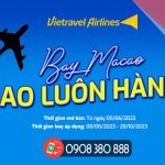 Bay Macao khao luôn hành lý cùng Vietravel Airlines